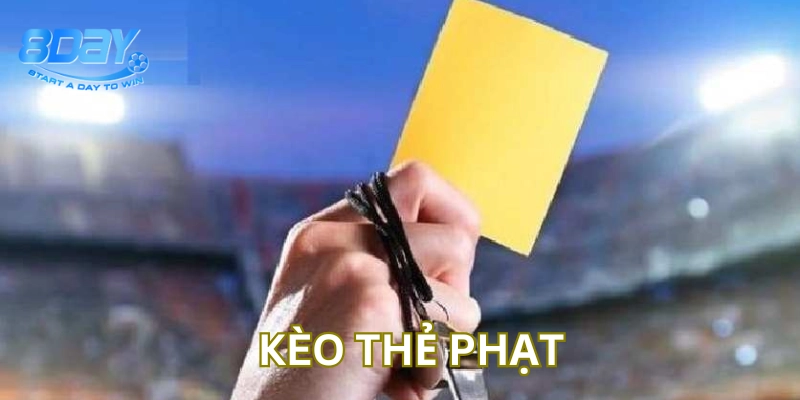 Kèo Thẻ Phạt là gì? 
