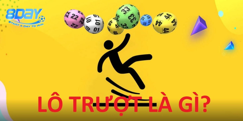 Lô Trượt là gì? 